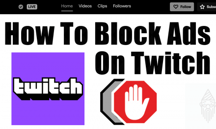 How To Block Ads On Twitch (Complete Guide)